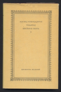 Tolstoj, Alexej Nikolajevič - Křížová cesta 1, 2, 3 (tři svazky)