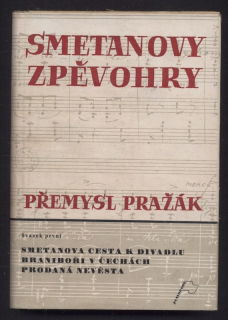 Pražák, Přemysl - Smetanovy zpěvohry 1-4 (čtyři svazky)