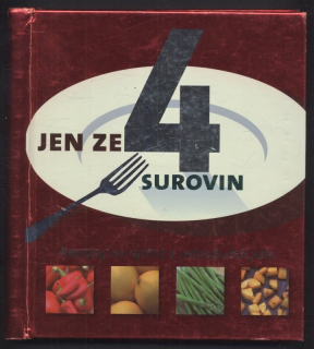 Kolektiv autorů - Jen ze 4 surovin