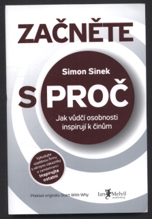 Sinek, Simon - Začněte s proč