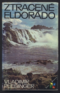 Plešinger, Vladimír - Ztracené Eldorádo