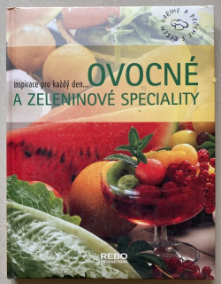 Kolektiv autorů - Ovocné a zeleninové speciality