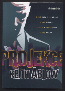 Ablow, Keith - Projekce