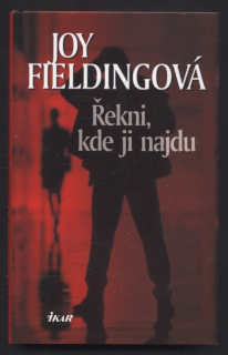 Fieldingová, Joy - Řekni, kde ji najdu