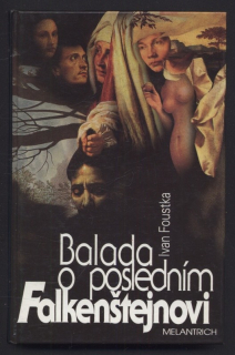 Foustka, Ivan - Balada o posledním Falkenštejnovi