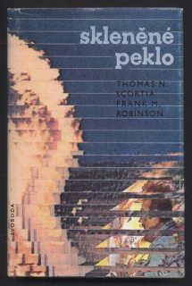 Scortia, Thomas N.; Robinson, Frank M. - Skleněné peklo