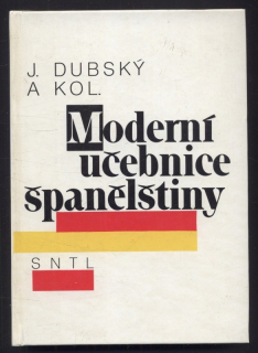 Dubský, J. a kol. - Moderní učebnice špaňělštiny