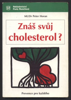 Horan, Peter - Znáš svůj cholesterol?