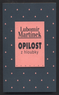 Martínek, Lubomír - Opilost z hloubky