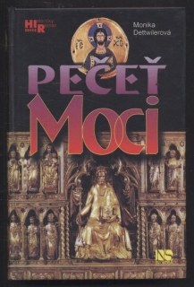 Dettwilerová, Monika - Pečeť moci