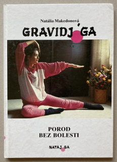 Makedonová, Natália - Gravidjóga - porod bez bolesti