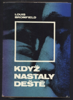 Bromfield, Louis - Když nastaly deště