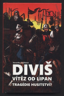 Zajíčková, Veronika - Diviš, vítěz od Lipan