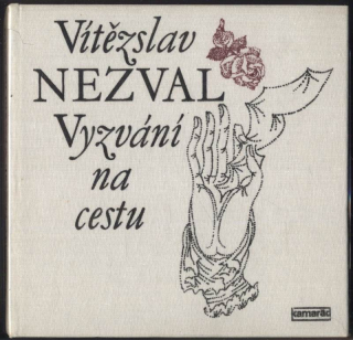 Nezval, Vítězslav - Vyzvání na cestu