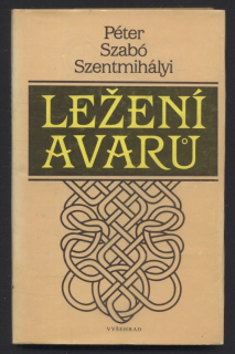 Szentmihályi, Péter Szabó - Ležení Avarů
