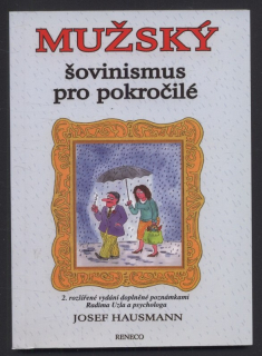 Hausmann, Josef - Mužský šovinismus pro pokročilé