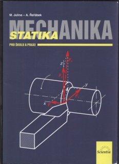 Julina, M.; Řeřábek, A. - Mechanika a statika pro školu a praxi