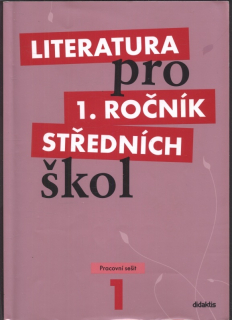 Kolektiv autorů - Literatura pro 1. ročník středních škol (pracovní sešit)