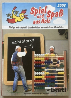 Bartl GmbH - Spiel und Spaß aus Holz 2003 (katalog hraček)