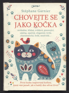 Garnier, Stéphane - Chovejte se jako kočka