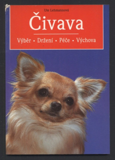 Lehmannová, Ute - Čivava - výběr, držení, péče, výchova