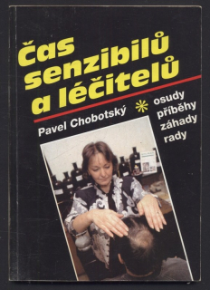 Chobotský, Pavel - Čas senzibilů a léčitelů