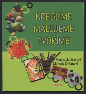 Janičatová, Monika; Cirhanová, Marcela - Kreslíme, malujeme, tvoříme