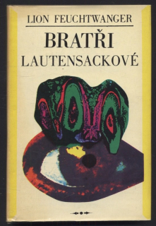Feuchtwanger, Lion - Bratři Lautensackové