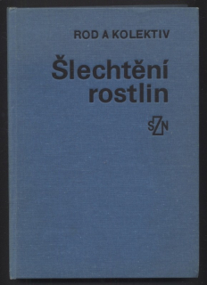 Rod, Jan a kol. - Šlechtění rostlin