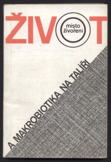 Průchová, Jarmila - Život místo živoření a makrobiotika na talíři