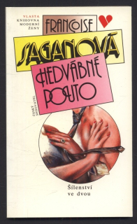 Sagan, Françoise - Hedvábné pouto