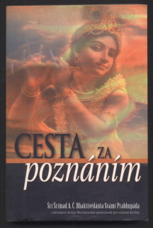 Prabhupáda, Šrí Šrímad A.Č. Bhaktivédánta Svámí - Cesta za poznáním
