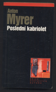 Myrer, Anton - Poslední kabriolet