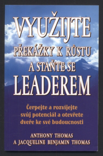 Thomas, Anthony; Thomas, Jacqueline Benjamin - Využijte překážky k růstu a staňte se leadrem