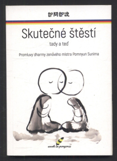 Sunim, Pomnyun - Skutečné štěstí