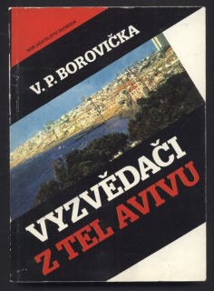 Borovička, V. P. - Vyzvědači z Tel Avivu