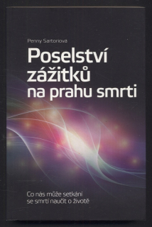 Sartoriová, Penny - Poselství zážitků na prahu smrti