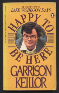 Keillor, Garrison - Happy to be here (v angličtině)