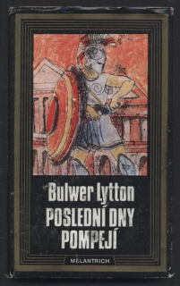 Lytton, Bulwer - Poslední dny Pompejí