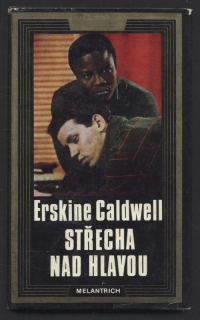 Caldwell, Erskine - Střecha nad hlavou
