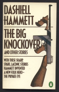 Hammett, Dashiell - The Big Knockover And Other Stories (v angličtině)