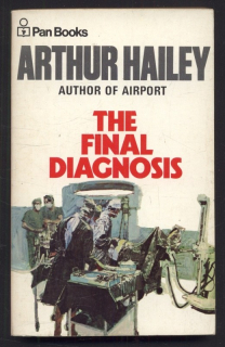 Hailey, Arthur - The Final Diagnosis (v angličtině)