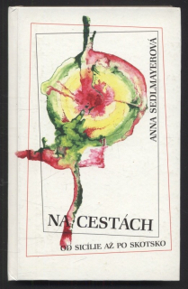 Sedlmayerová, Anna - Na cestách