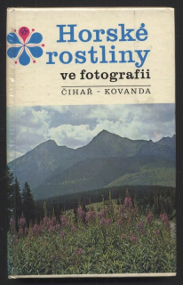 Čihař, Jiří; Kovanda, Miloslav - Horské rostliny ve fotografii