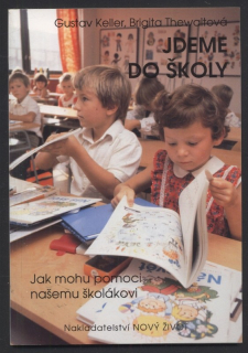 Keller, Gustav; Thewaltová, Brigita - Jdeme do školy