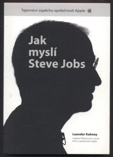 Kahney, Leander - Jak myslí Steve Jobs