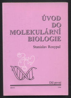 Rosypal, Stanislav - Úvod do molekulární biologie