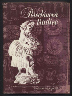 Braunová, Dagmar - Porcelánová tradice