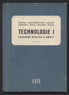 Kolektiv autorů - Technologie I - základní staviva a hmoty