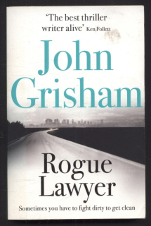 Grisham, John - Rogue Lawyer (v angličtině)